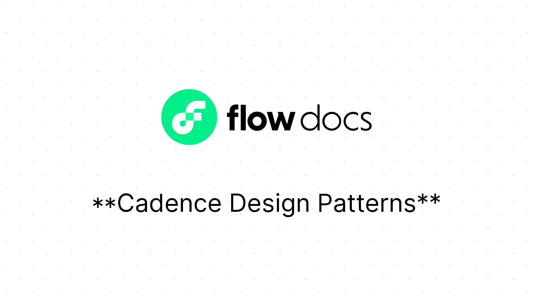 Cadence Design Patterns Flow Documentation
